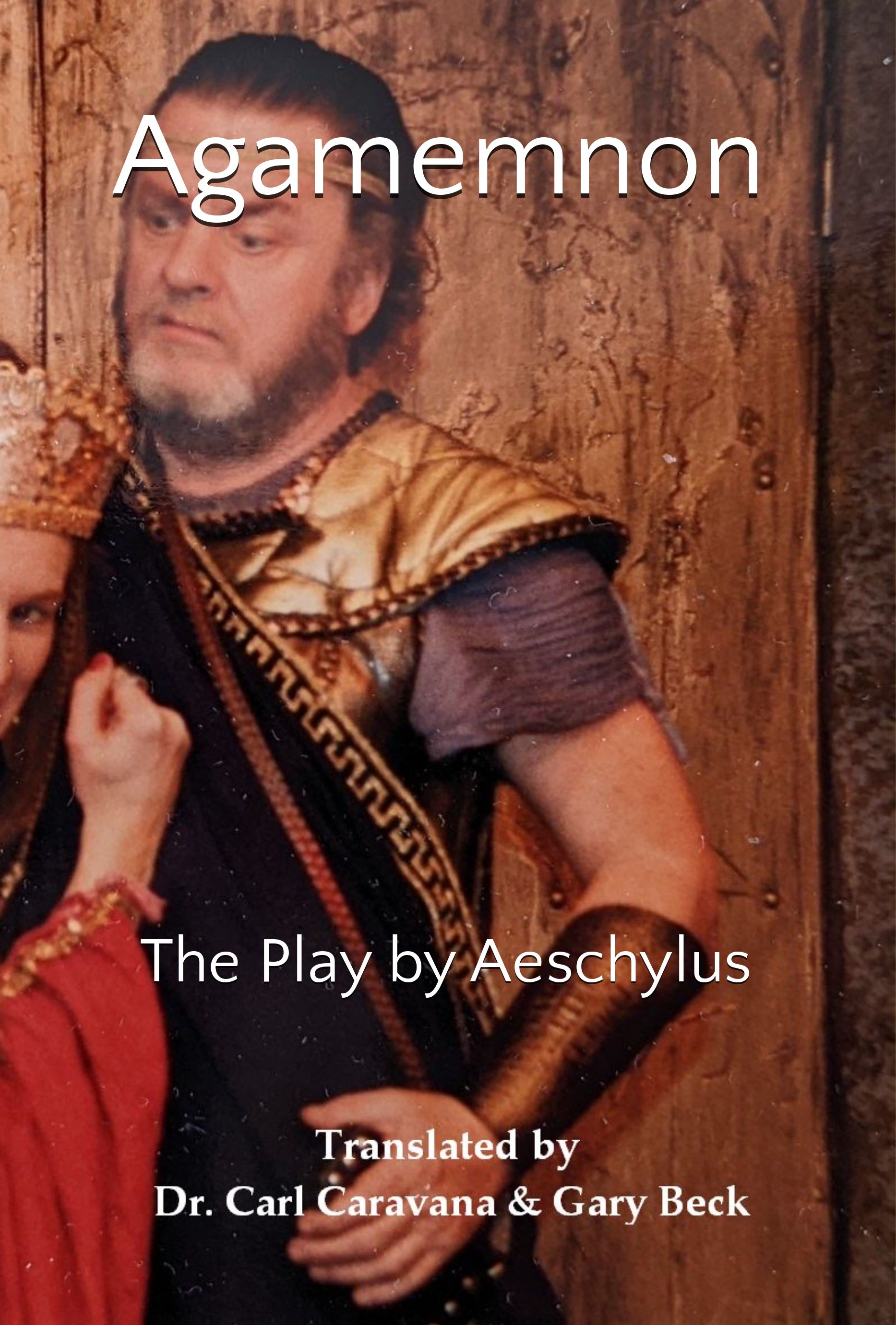 Agamemnon - The Play by Aeschylus