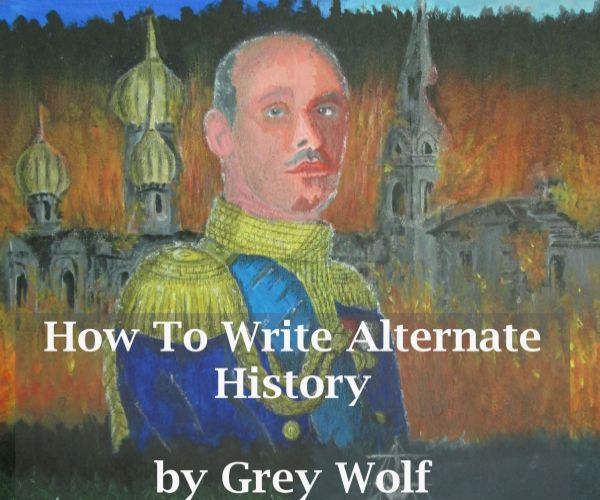 How To Write Alternate History