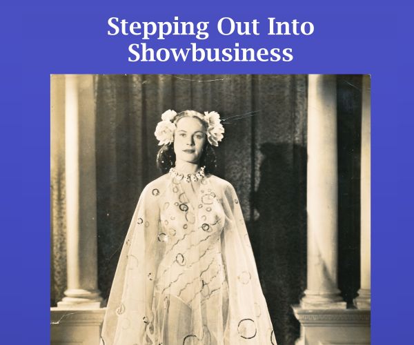 Stepping Out Into Showbusiness