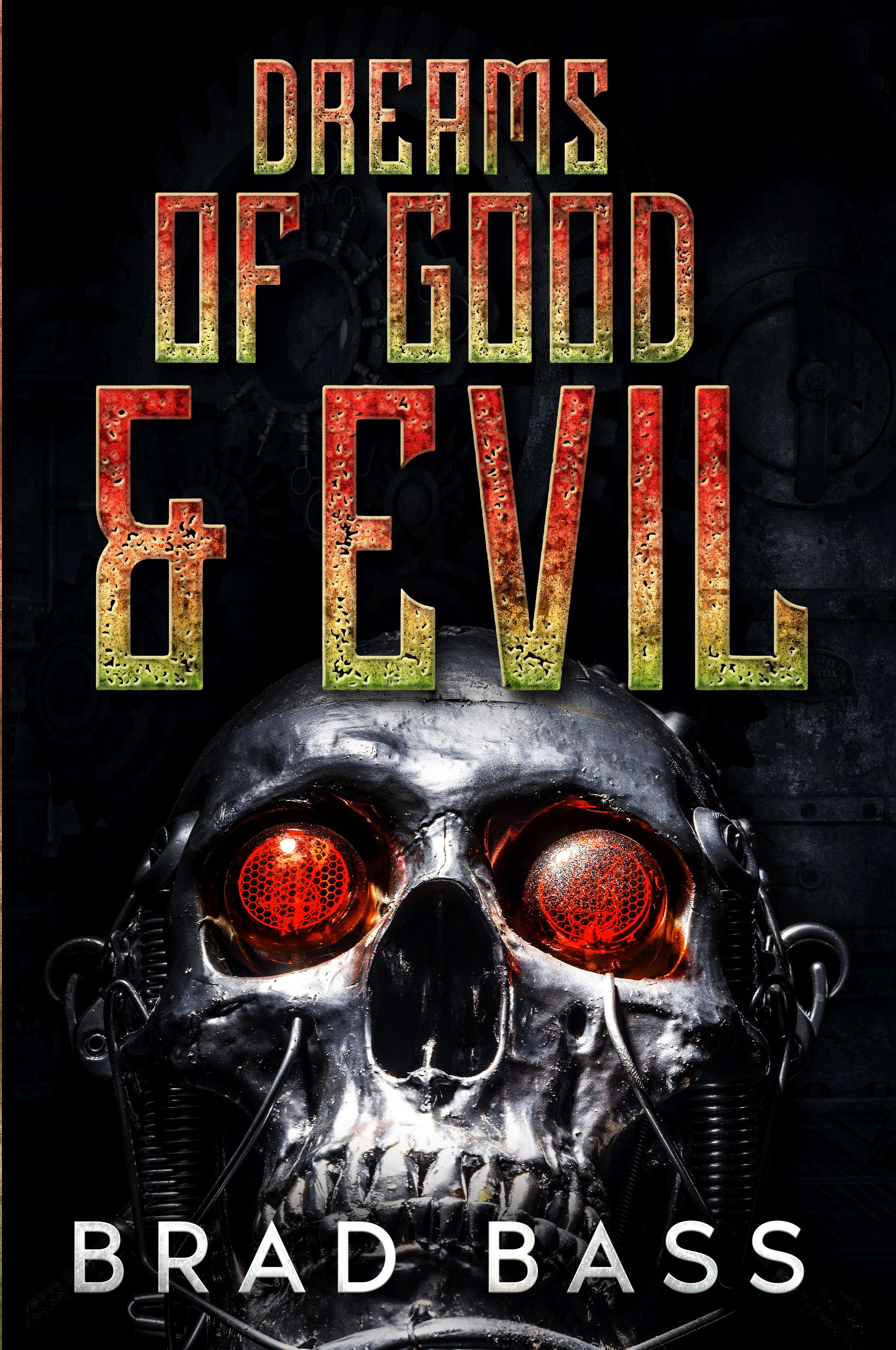 Dreams of Good and Evil by Brad Bass